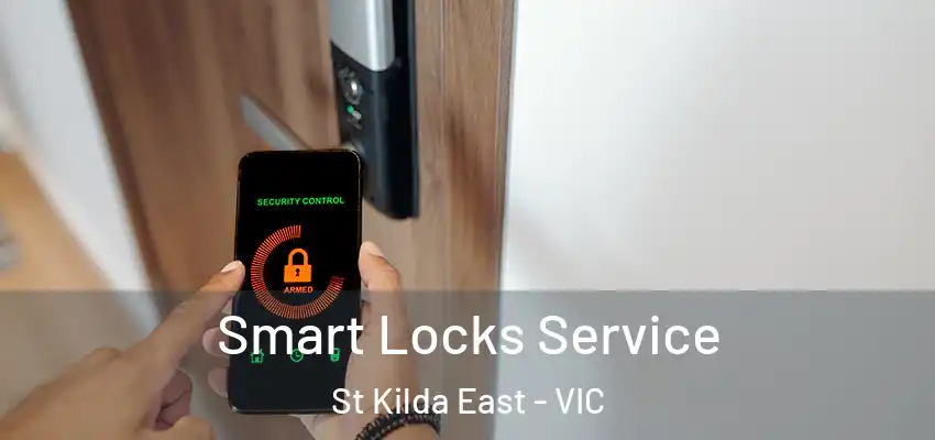  Smart Locks Service St Kilda East - VIC