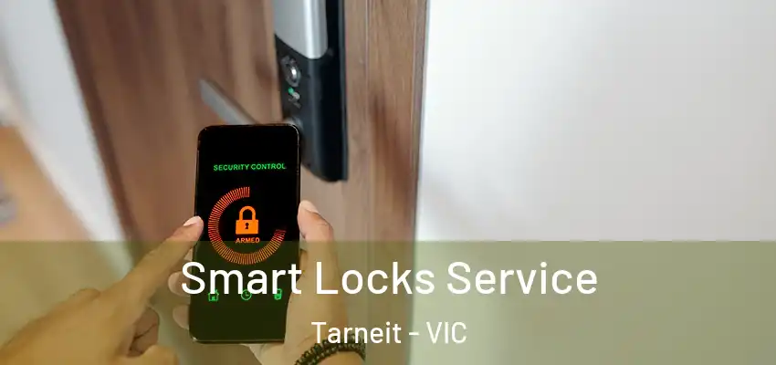 Smart Locks Service Tarneit - VIC