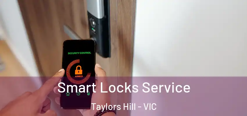 Smart Locks Service Taylors Hill - VIC