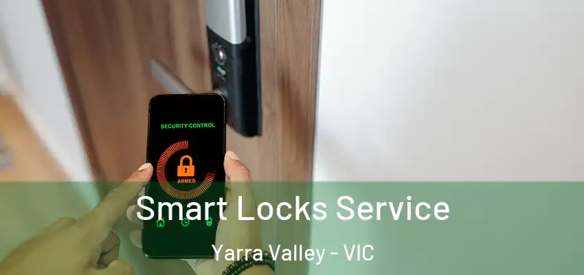 Smart Locks Service Yarra Valley - VIC