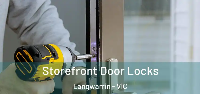 Storefront Door Locks Langwarrin - VIC
