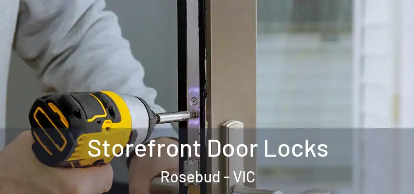Storefront Door Locks Rosebud - VIC