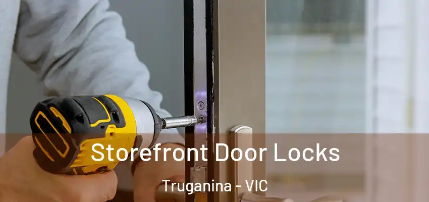 Storefront Door Locks Truganina - VIC