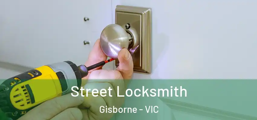 Street Locksmith Gisborne - VIC