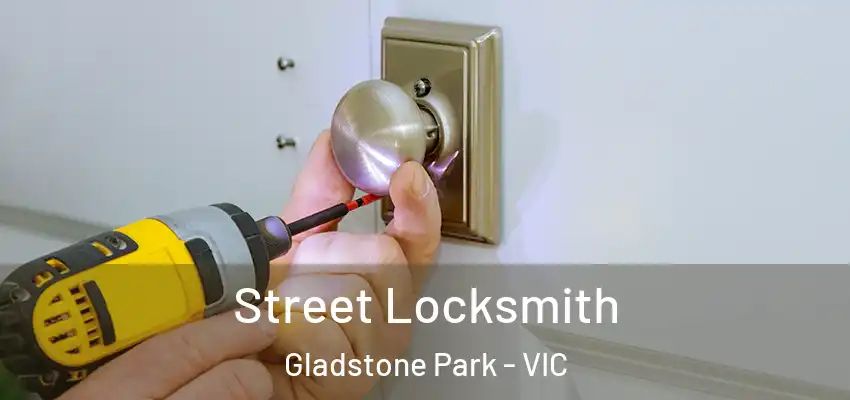 Street Locksmith Gladstone Park - VIC