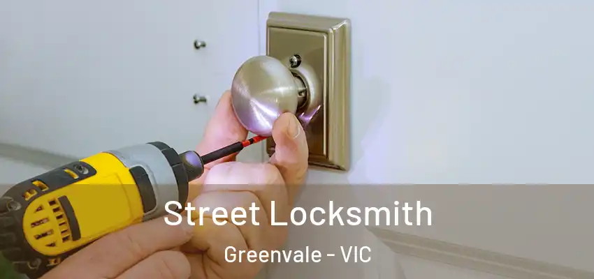 Street Locksmith Greenvale - VIC