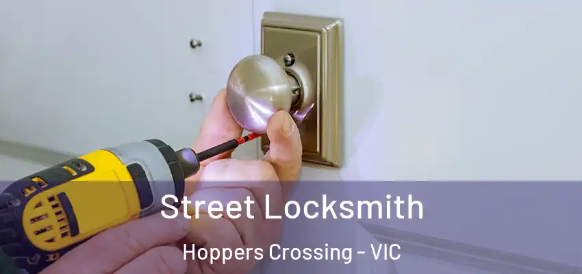 Street Locksmith Hoppers Crossing - VIC