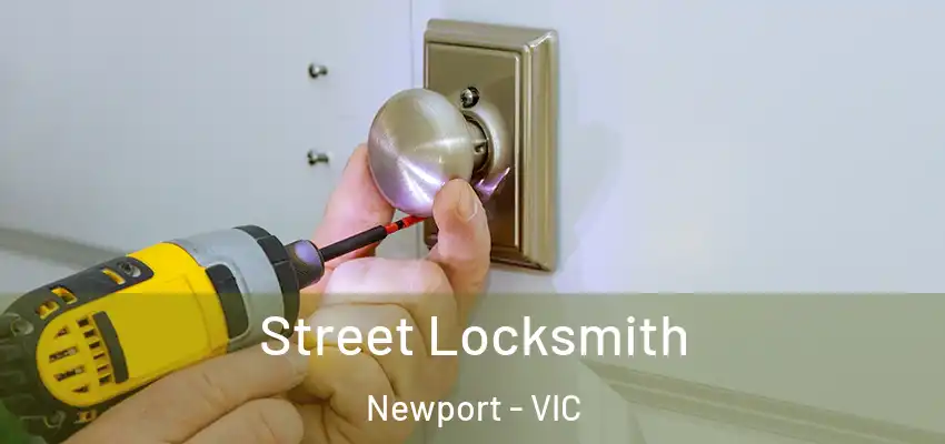 Street Locksmith Newport - VIC