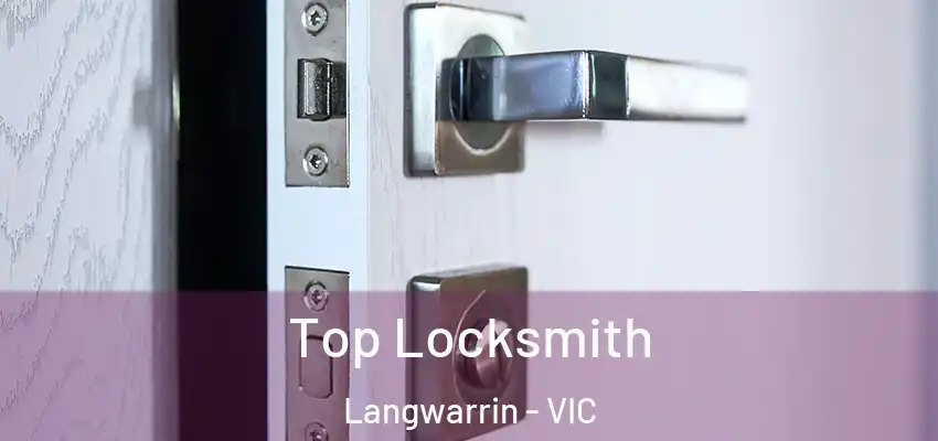  Top Locksmith Langwarrin - VIC