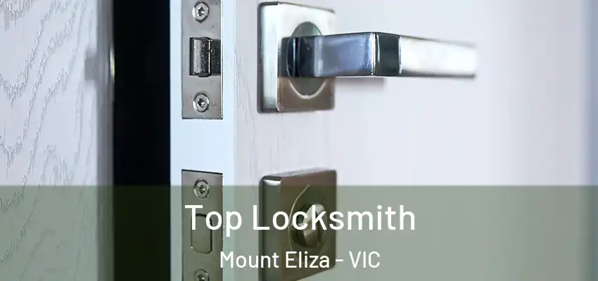 Top Locksmith Mount Eliza - VIC