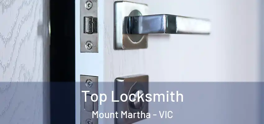 Top Locksmith Mount Martha - VIC