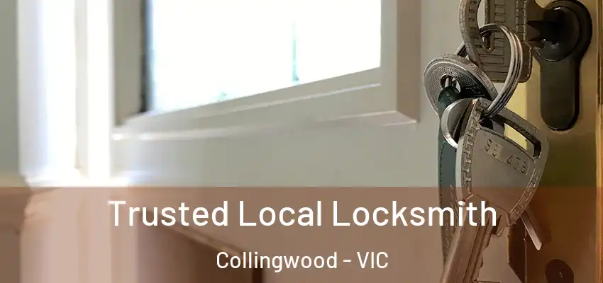 Trusted Local Locksmith Collingwood - VIC