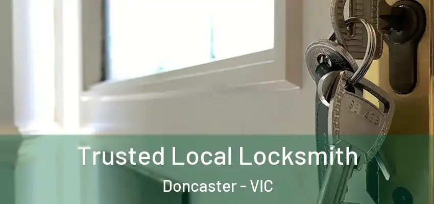 Trusted Local Locksmith Doncaster - VIC