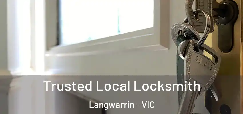 Trusted Local Locksmith Langwarrin - VIC