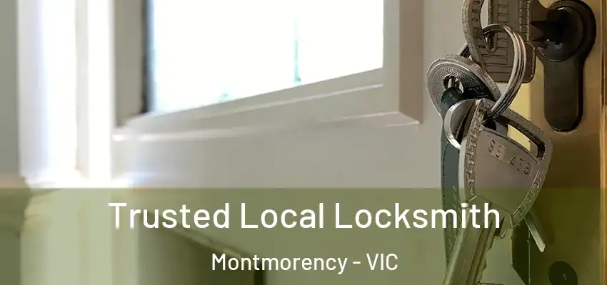 Trusted Local Locksmith Montmorency - VIC