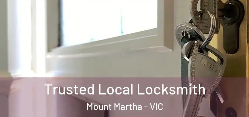 Trusted Local Locksmith Mount Martha - VIC