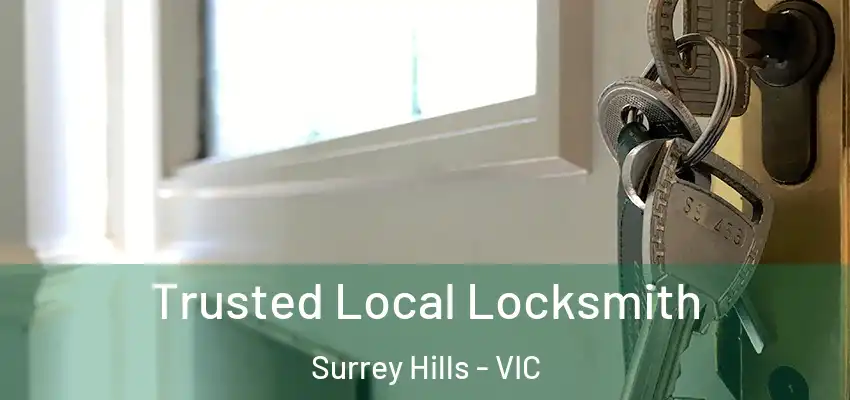Trusted Local Locksmith Surrey Hills - VIC
