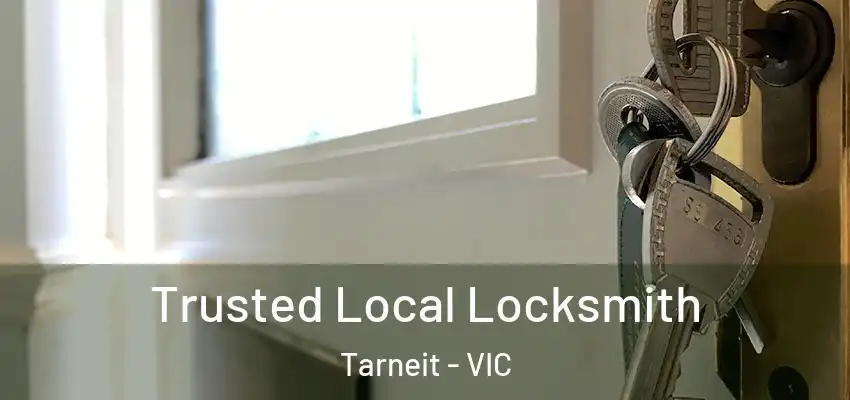 Trusted Local Locksmith Tarneit - VIC