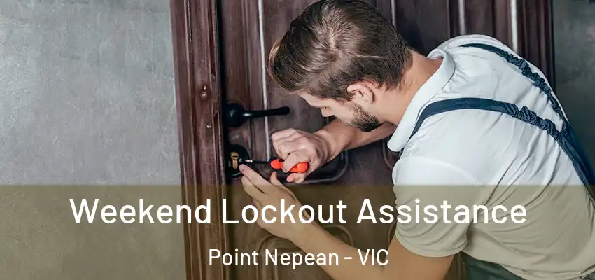 Weekend Lockout Assistance Point Nepean - VIC