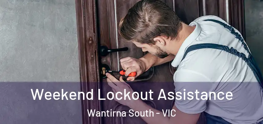  Weekend Lockout Assistance Wantirna South - VIC