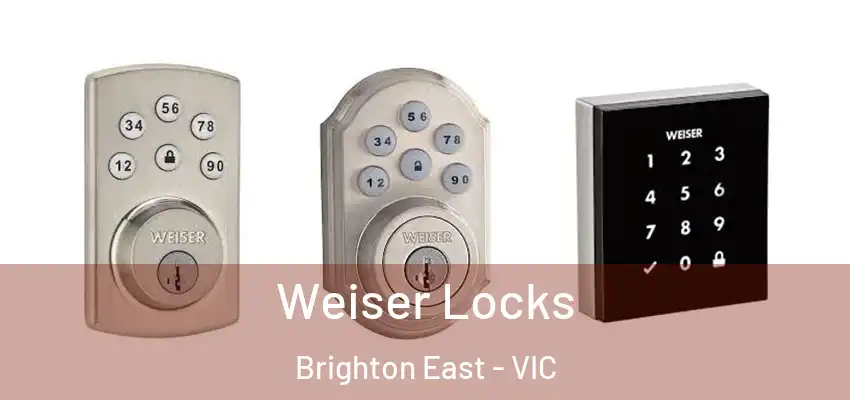 Weiser Locks Brighton East - VIC