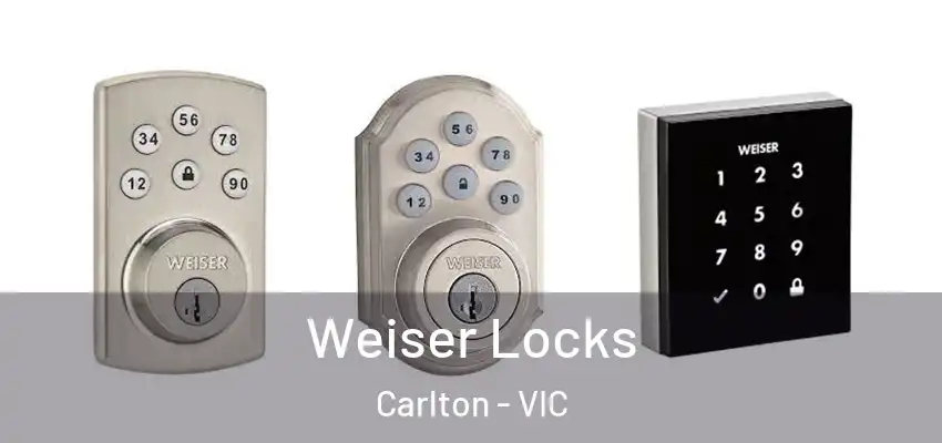 Weiser Locks Carlton - VIC