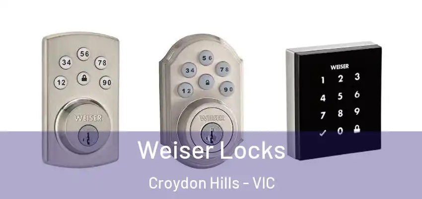  Weiser Locks Croydon Hills - VIC