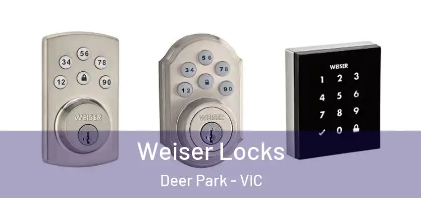 Weiser Locks Deer Park - VIC