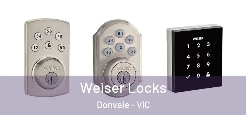 Weiser Locks Donvale - VIC
