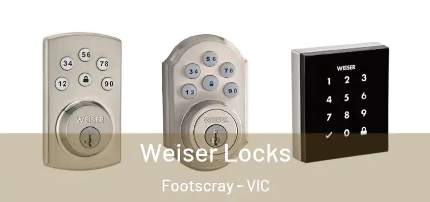 Weiser Locks Footscray - VIC