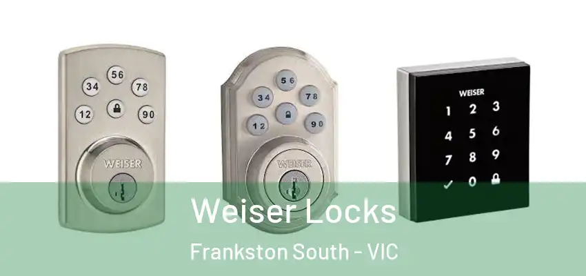 Weiser Locks Frankston South - VIC