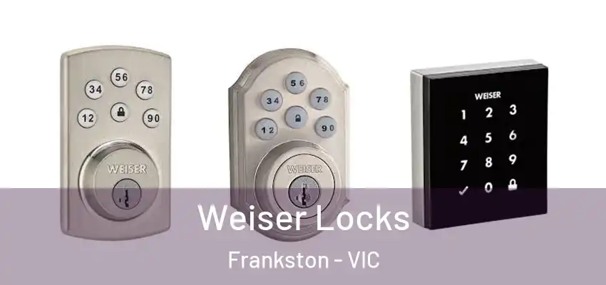 Weiser Locks Frankston - VIC