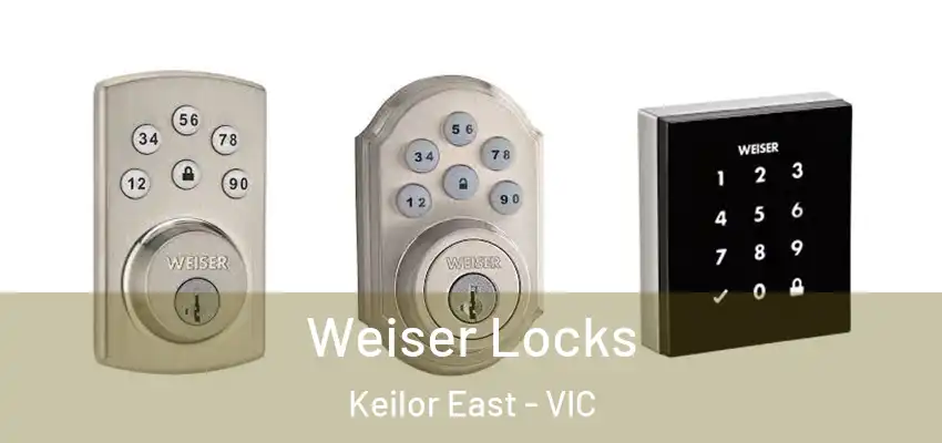 Weiser Locks Keilor East - VIC