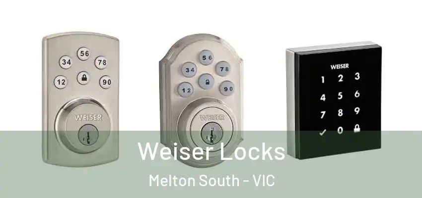 Weiser Locks Melton South - VIC