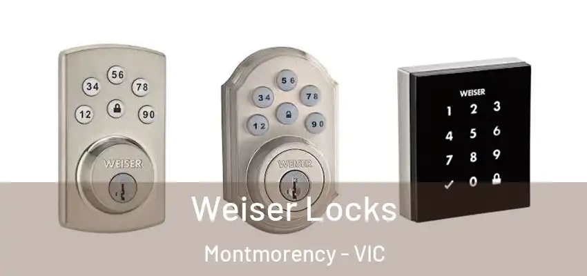 Weiser Locks Montmorency - VIC