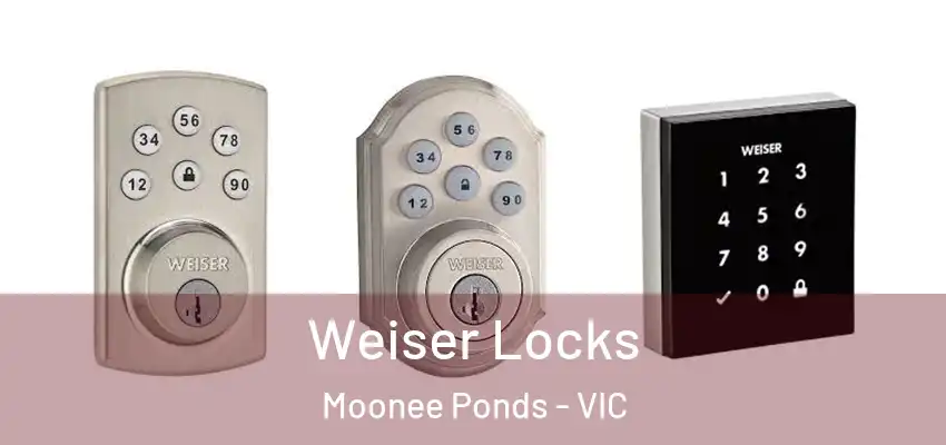 Weiser Locks Moonee Ponds - VIC