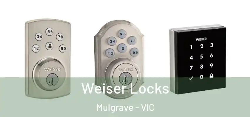 Weiser Locks Mulgrave - VIC