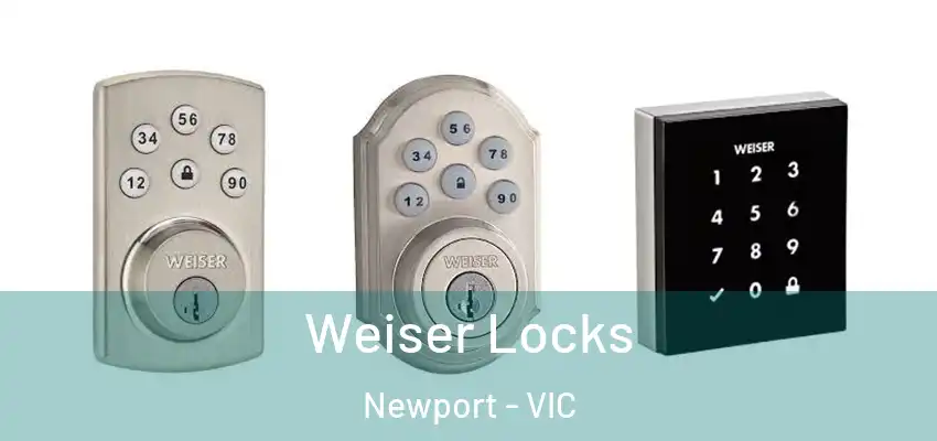 Weiser Locks Newport - VIC