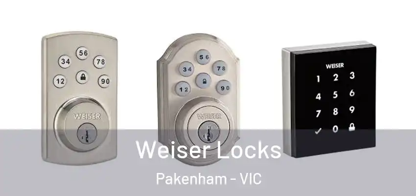 Weiser Locks Pakenham - VIC