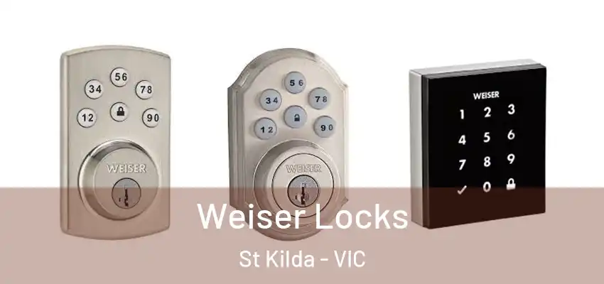 Weiser Locks St Kilda - VIC