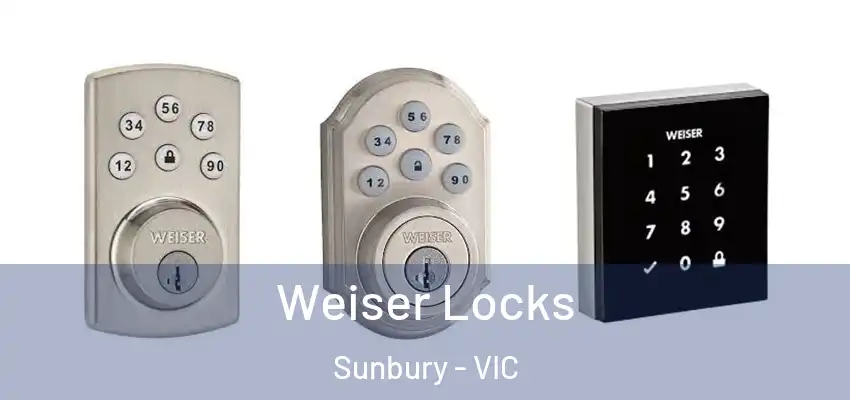 Weiser Locks Sunbury - VIC