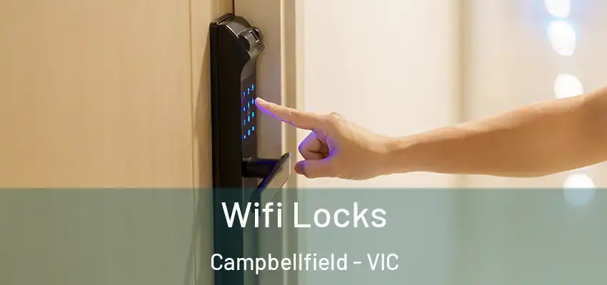 Wifi Locks Campbellfield - VIC