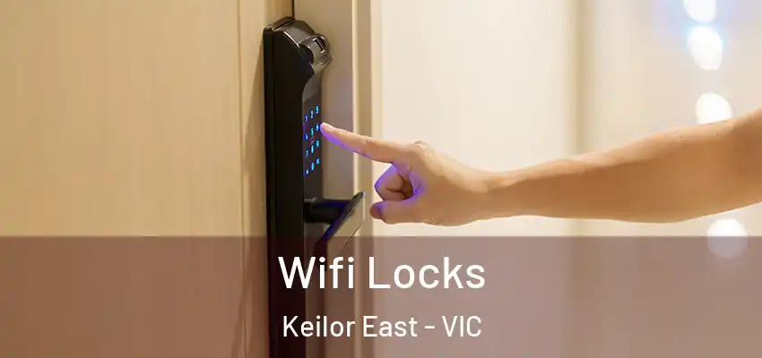 Wifi Locks Keilor East - VIC