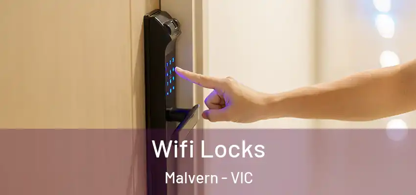 Wifi Locks Malvern - VIC