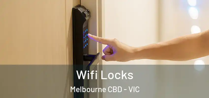 Wifi Locks Melbourne CBD - VIC