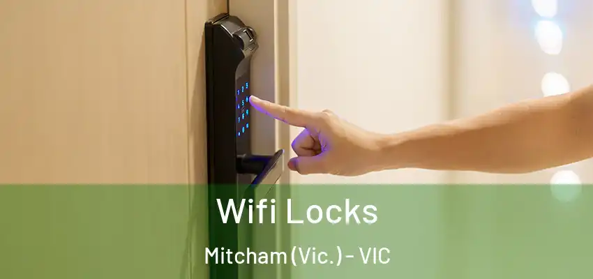 Wifi Locks Mitcham (Vic.) - VIC