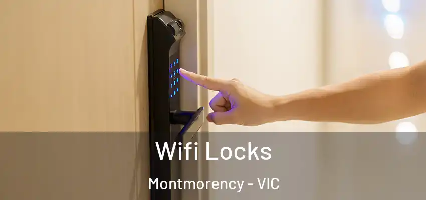 Wifi Locks Montmorency - VIC