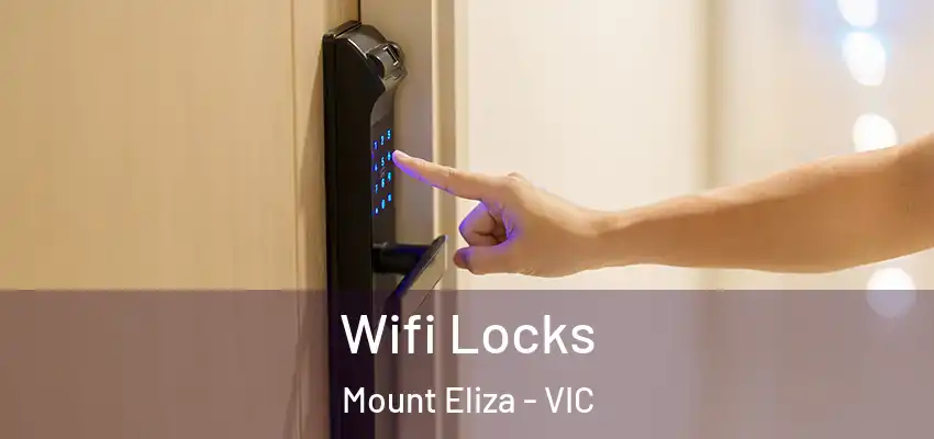  Wifi Locks Mount Eliza - VIC