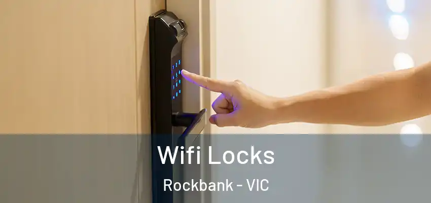 Wifi Locks Rockbank - VIC