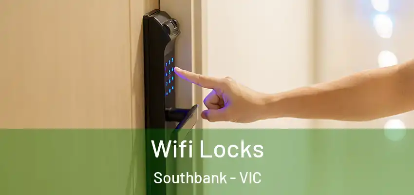 Wifi Locks Southbank - VIC